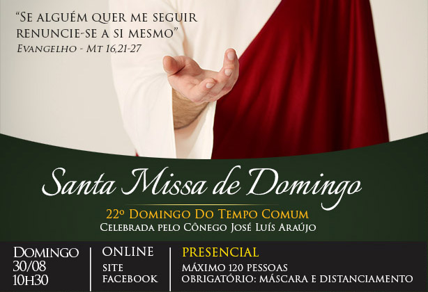 Santa Missa de Domingo | 30 de agosto 2020 às 10h30