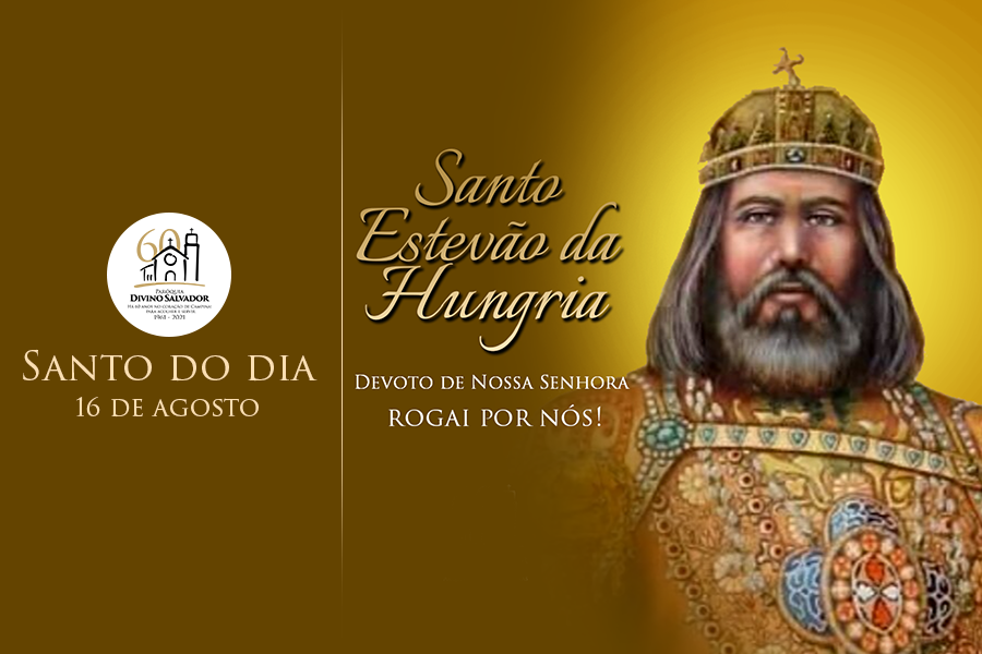 Santo do Dia | Santo Estevão da Hungria