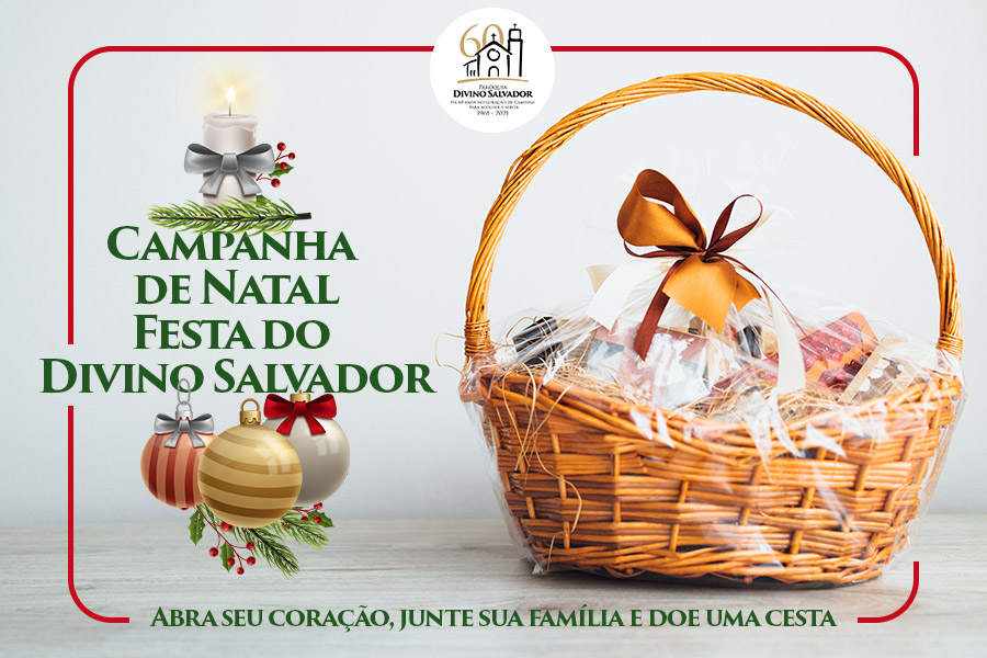 Campanha de Natal: Festa do Divino Salvador, doe uma cesta