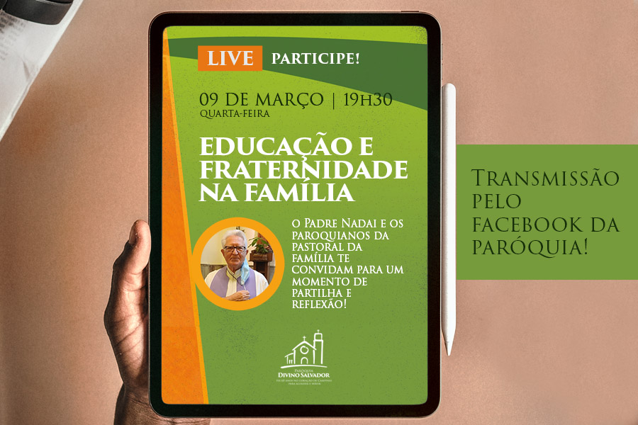 Live “Educação e fraternidade na família”, dia 09/03 às 19h30