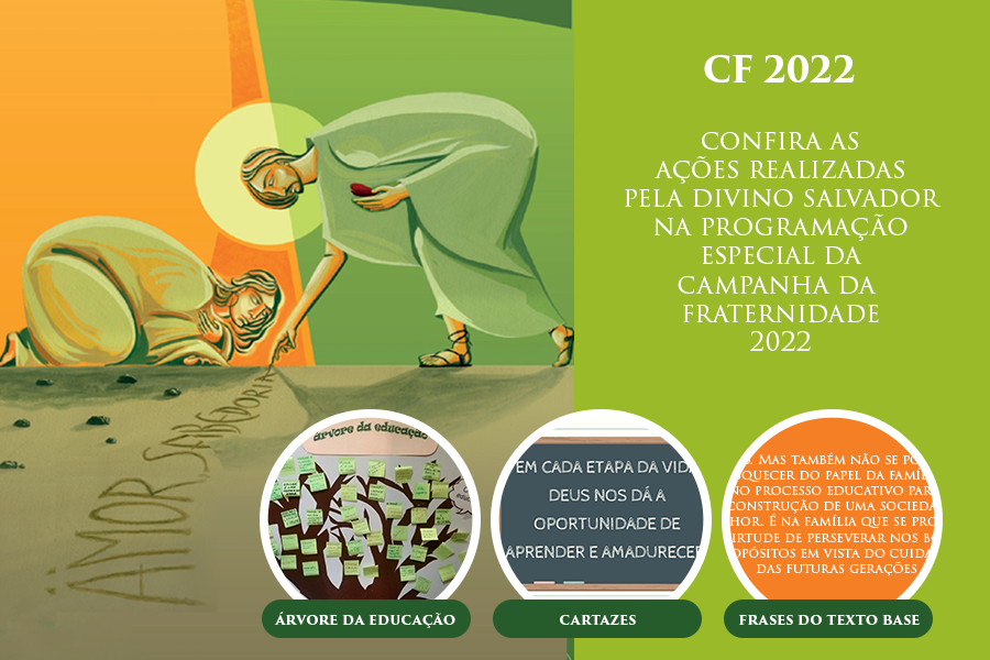 Confira as ações realizadas pela Divino Salvador na programação especial da CF 2022