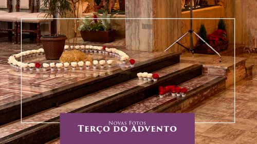 Novas Fotos | “Terço do Advento”