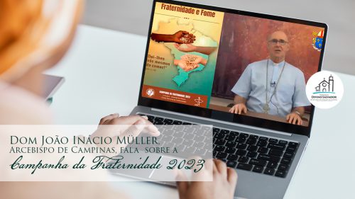 Dom João Inácio, Arcebispo de Campinas, fala sobre a Campanha da Fraternidade 2023
