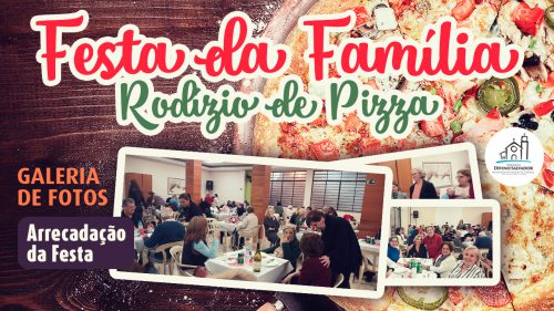 “Festa da Família”, Galeria de Fotos e Arrecadação